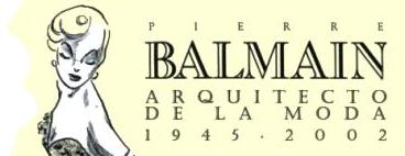 Pierre Balmain, arquitecto de la moda [ 1945-2002 ]