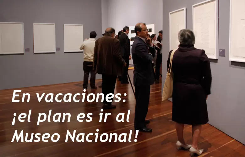 En vacaciones: ¡el plan es ir al Museo Nacional!