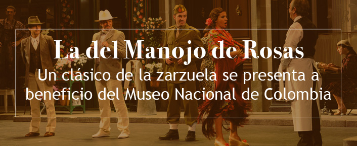 Un clásico de la zarzuela se presenta a beneficio del Museo Nacional de Colombia