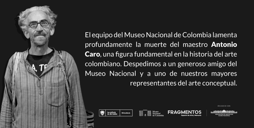 El maestro Antonio Caro fue un fiel amigo del Museo Nacional