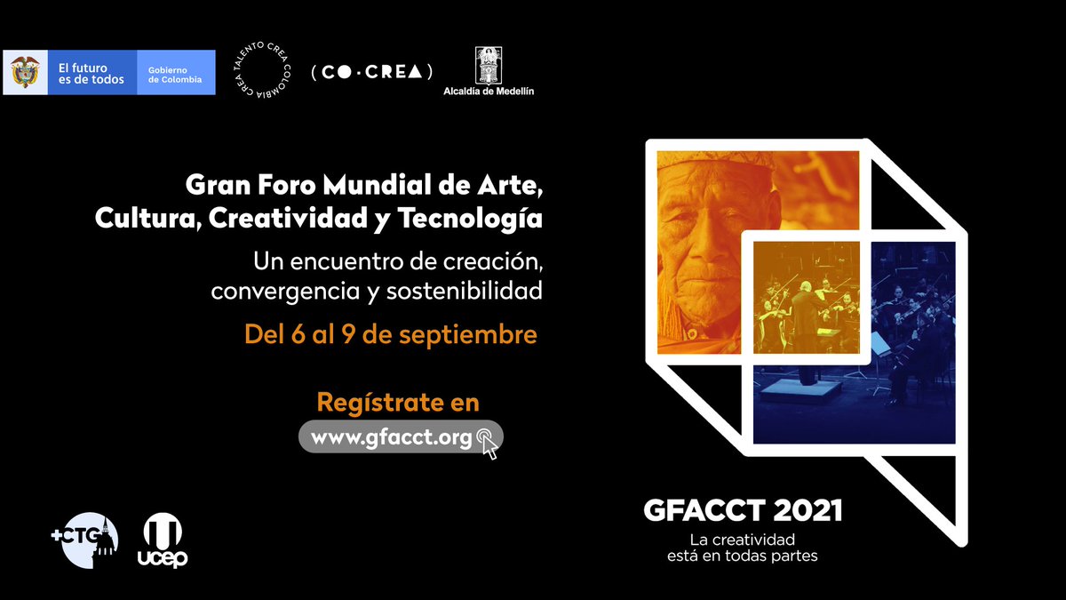 Los imperdibles del Gran Foro Mundial de Artes, Cultura, Creatividad y Tecnología GFACCT 2021