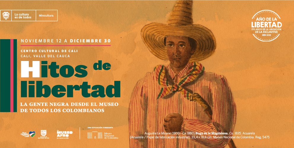 ¡En Cali! - Hitos de libertad: la gente negra desde el museo de todos los colombianos