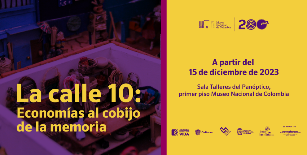 La calle 10: economías al cobijo de la memoria llega al Museo Nacional de Colombia