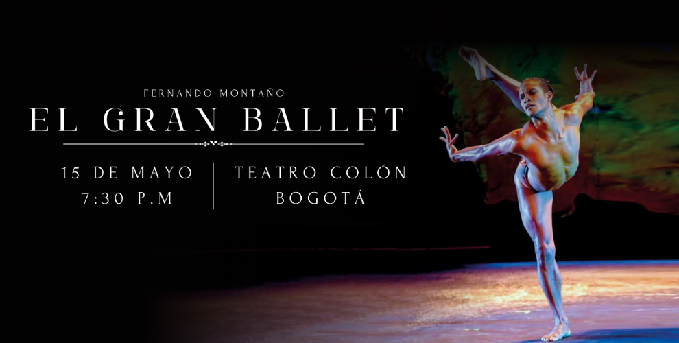 Fernando Montaño y Diana Catalina Gómez presentan El Gran Ballet en el Teatro Colón, para celebrar los 200 años del Museo Nacional de Colombia