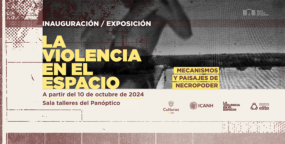 La violencia en el espacio. Mecanismos y paisajes de necropoder, un espacio para la co-creación y reflexión sobre la violencia en los territorios