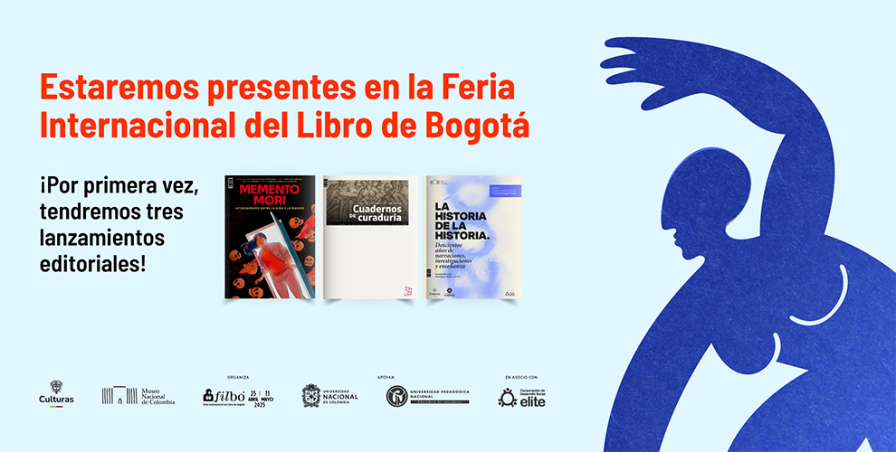 Con tres novedades literarias en FILBo 2025, el Museo Nacional de Colombia expone su vocación de memoria y saber 