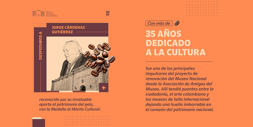 El arte y la cultura despiden uno de sus pilares: Jorge Cárdenas Gutiérrez, Medalla al Mérito Cultural