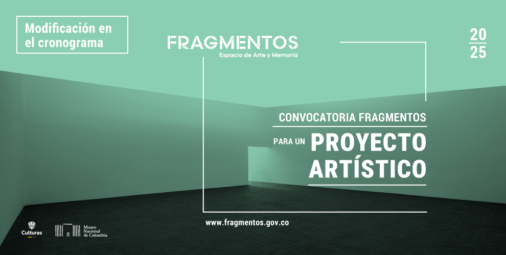 Modificación en el cronograma de resultados de la Convocatoria 2025 de Fragmentos, Espacio de Arte y Memoria