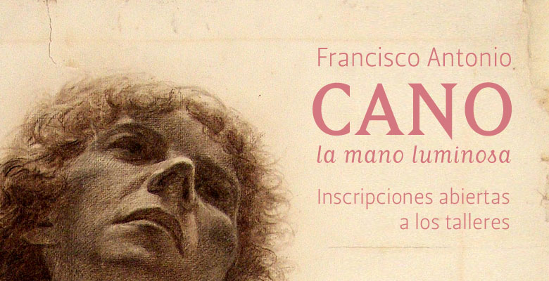 Cabecera de invitación a talleres de la exposición temporal Cano: la mano luminosa